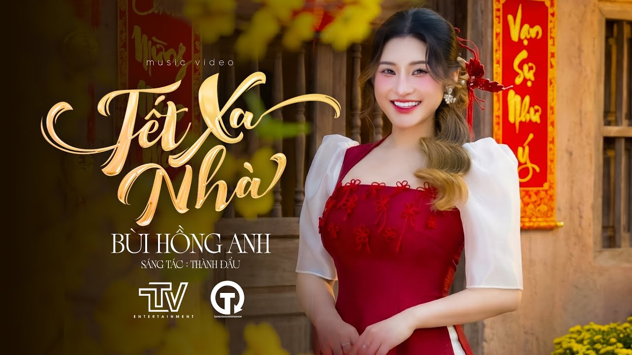 TẾT XA NHÀ - BÙI HỒNG ANH x THÀNH ĐẨU | MV OFFICIAL | TTV ENTERTAINMENT | Mẹ ơi con thấy nhớ nhà !