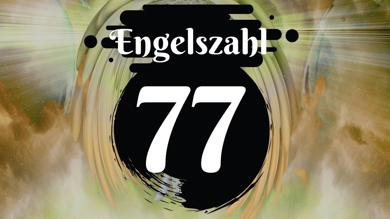 Siehst du die Engelszahl 77? 🌌 Die vollst&auml;ndige Bedeutung des Sehens der Zahl 77 ♾️