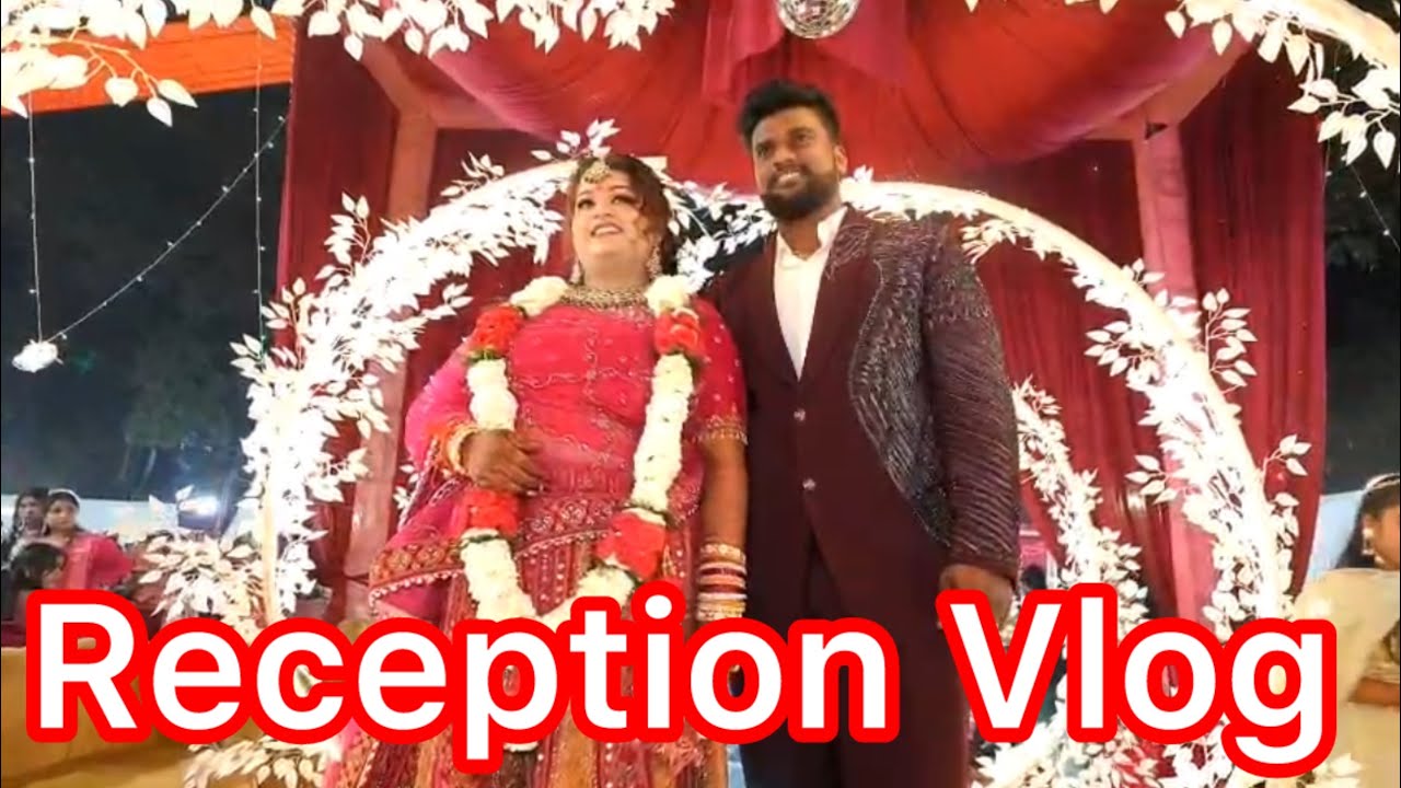  ❤️ Reception vlog ❤️