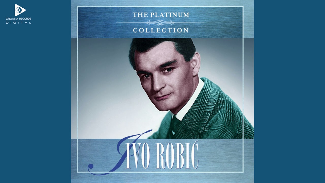 IVO ROBIĆ - TIHO PLOVE MOJE ČEŽNJE
