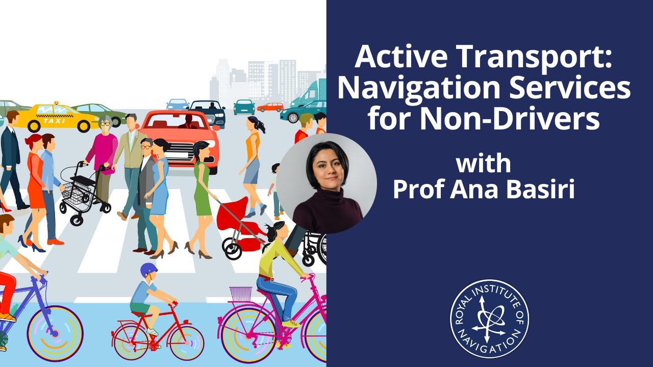 Active Transport: Navigation Services for Non-Drivers with Prof Ana Basiri