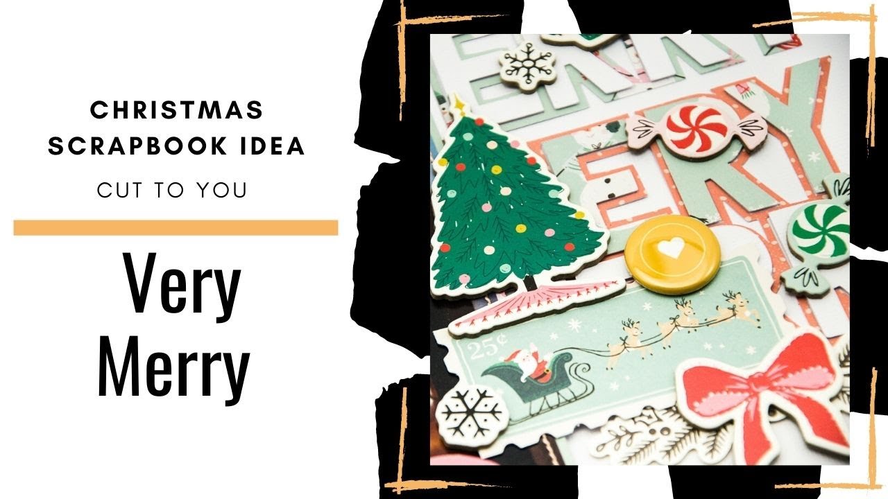 Scrapbooking Process: 25 Days of Christmas Scrapbook Ideas | Very Merry
