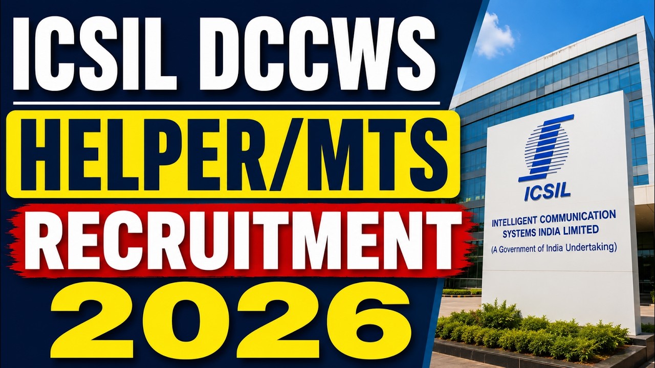 ICSIL DCCWS Helper/MTS Recruitment 2026 Notification Out, Apply Online for 75 Vacancies.