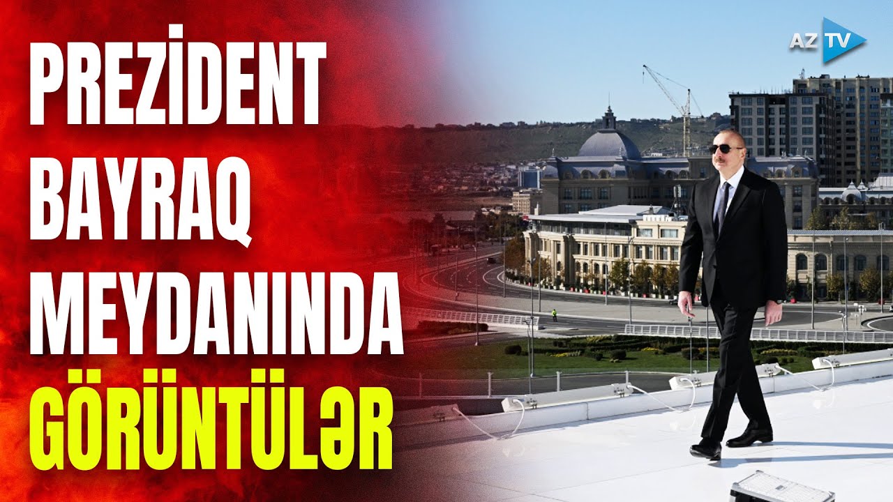 Prezident İlham Əliyev Bakıda Dövlət Bayrağı Meydanında - GENİŞ REPORTAJ