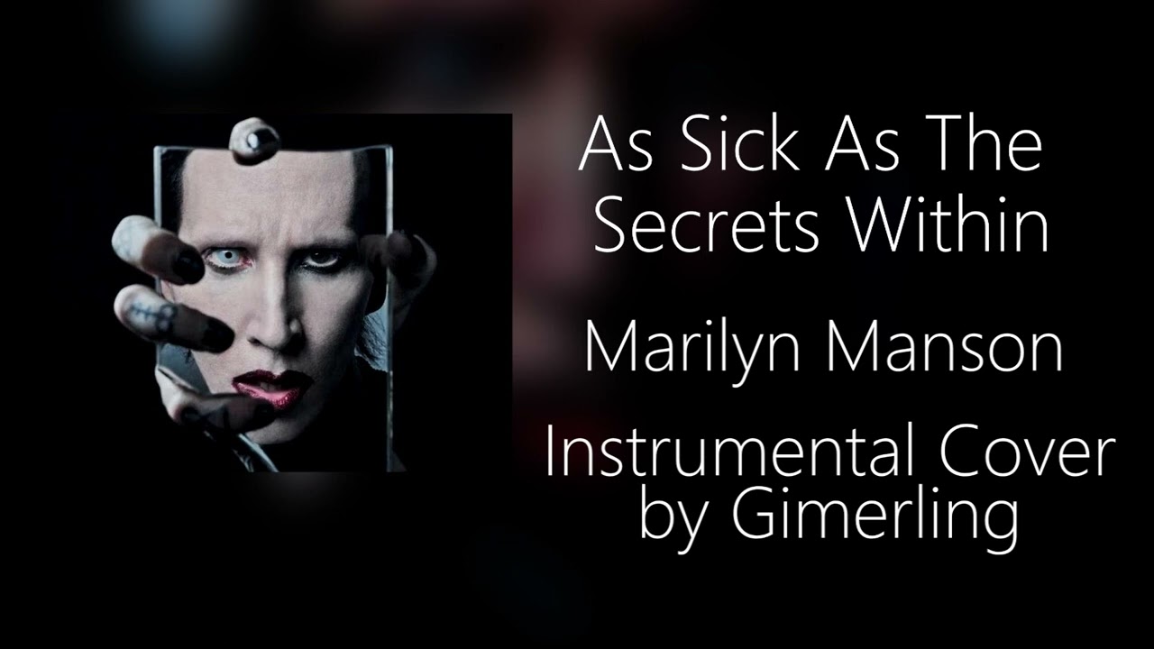 Marilyn Manson - As Sick As The Secrets Within (Instrumental Cover)
