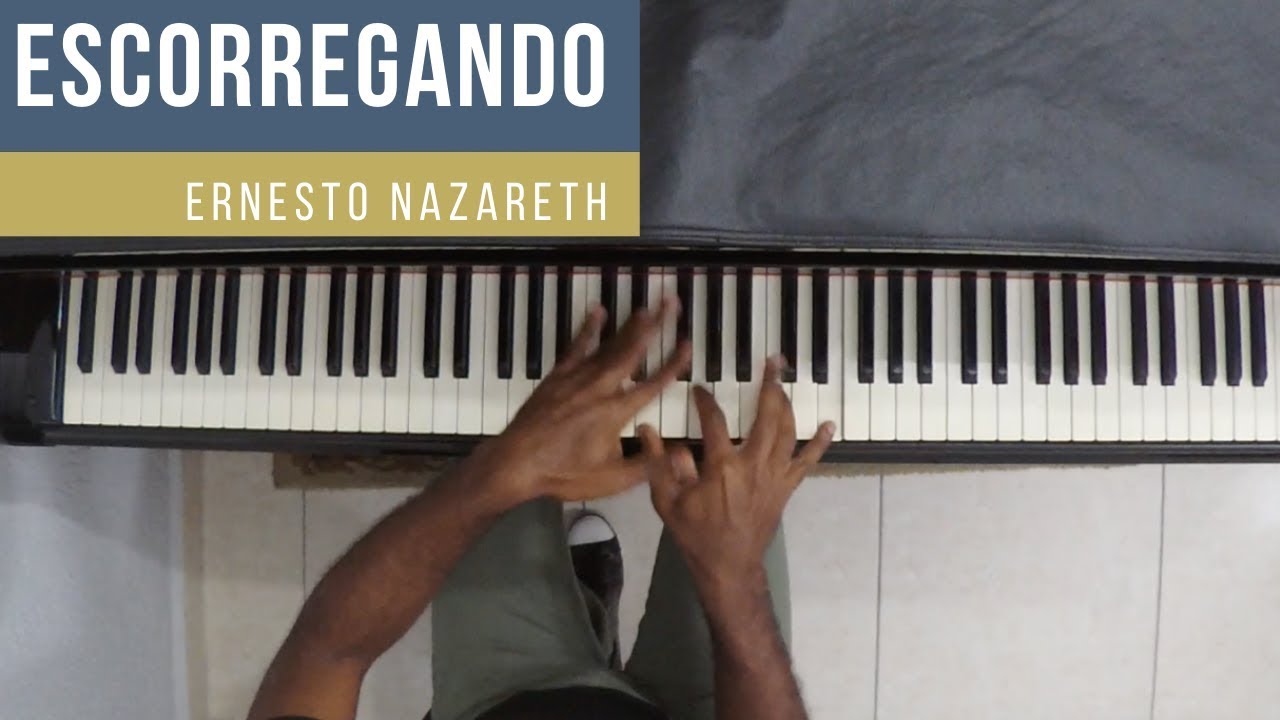 ESCORREGANDO (Ernesto Nazareth)