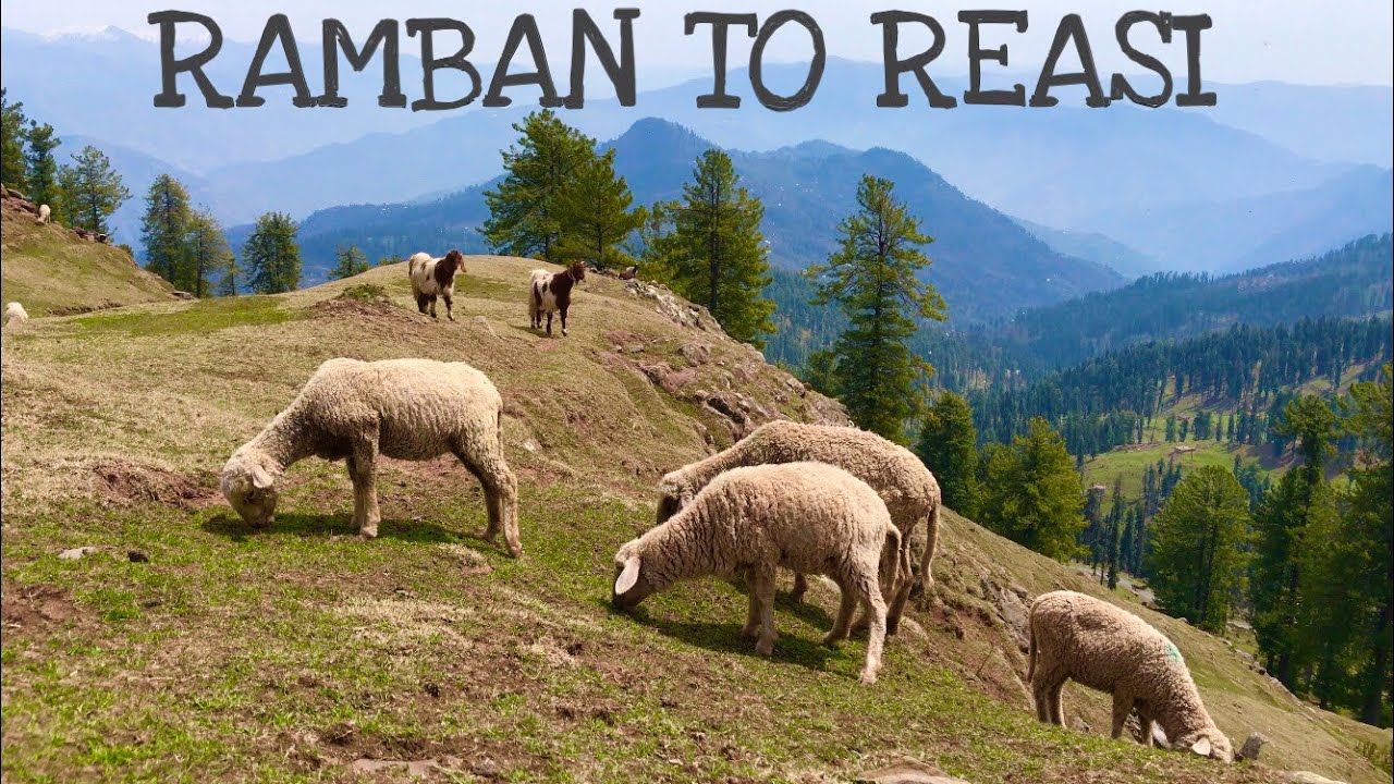 RAMBAN TO REASI | via GOOL SANGALDAN , MAHORE | J&K |