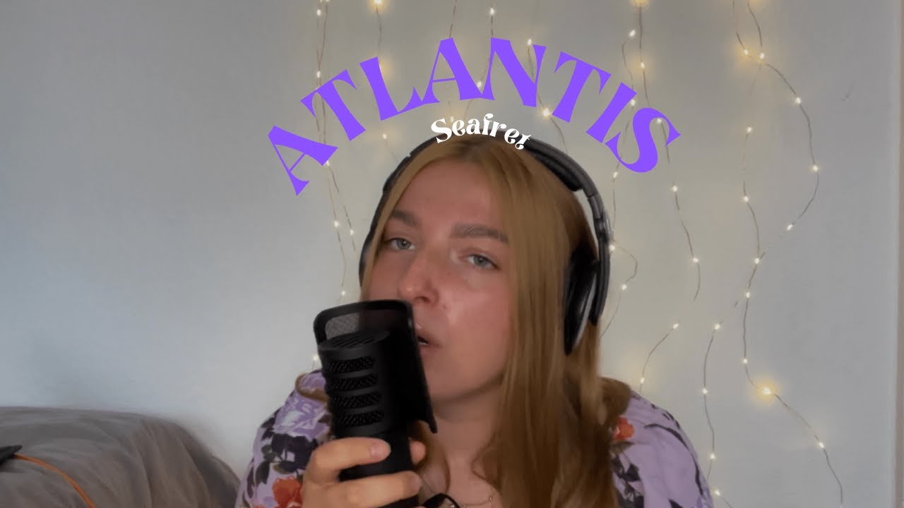 How “Atlantis” would sound if it was written by me (cover by Roxy)-Seafret #cover #singing #atlantis