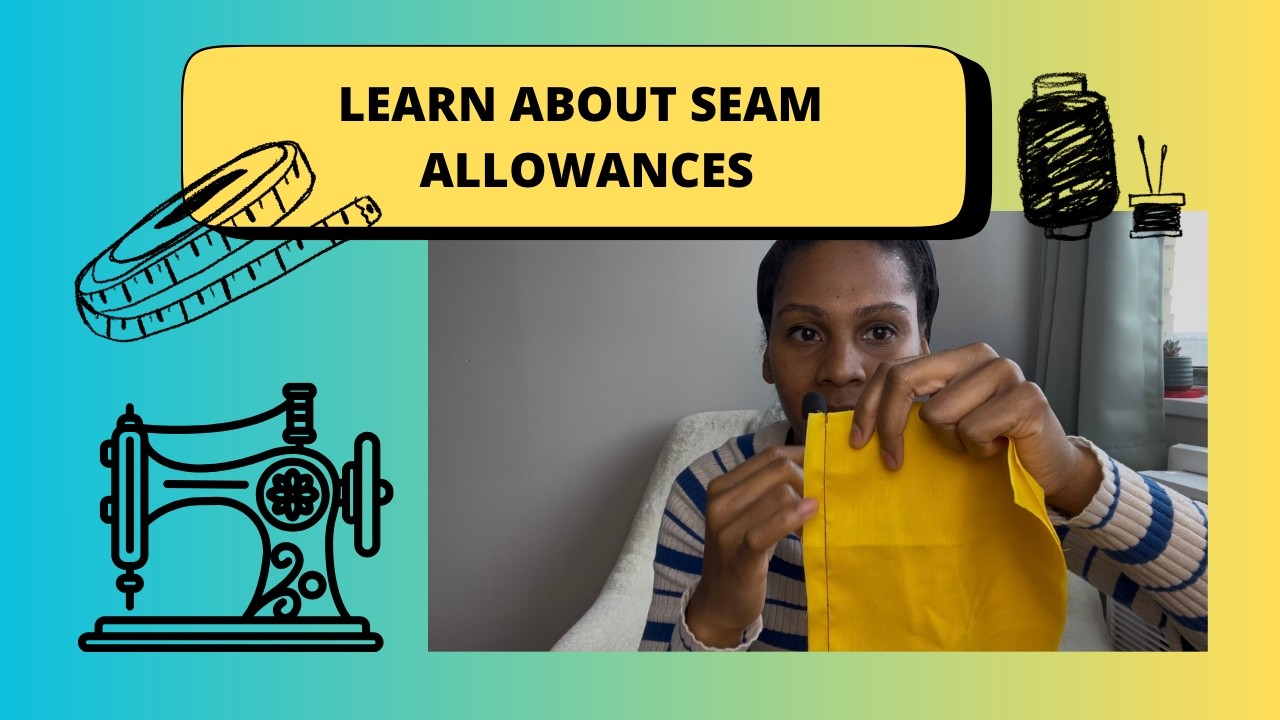 LEARN ABOUT SEAM ALLOWANCES