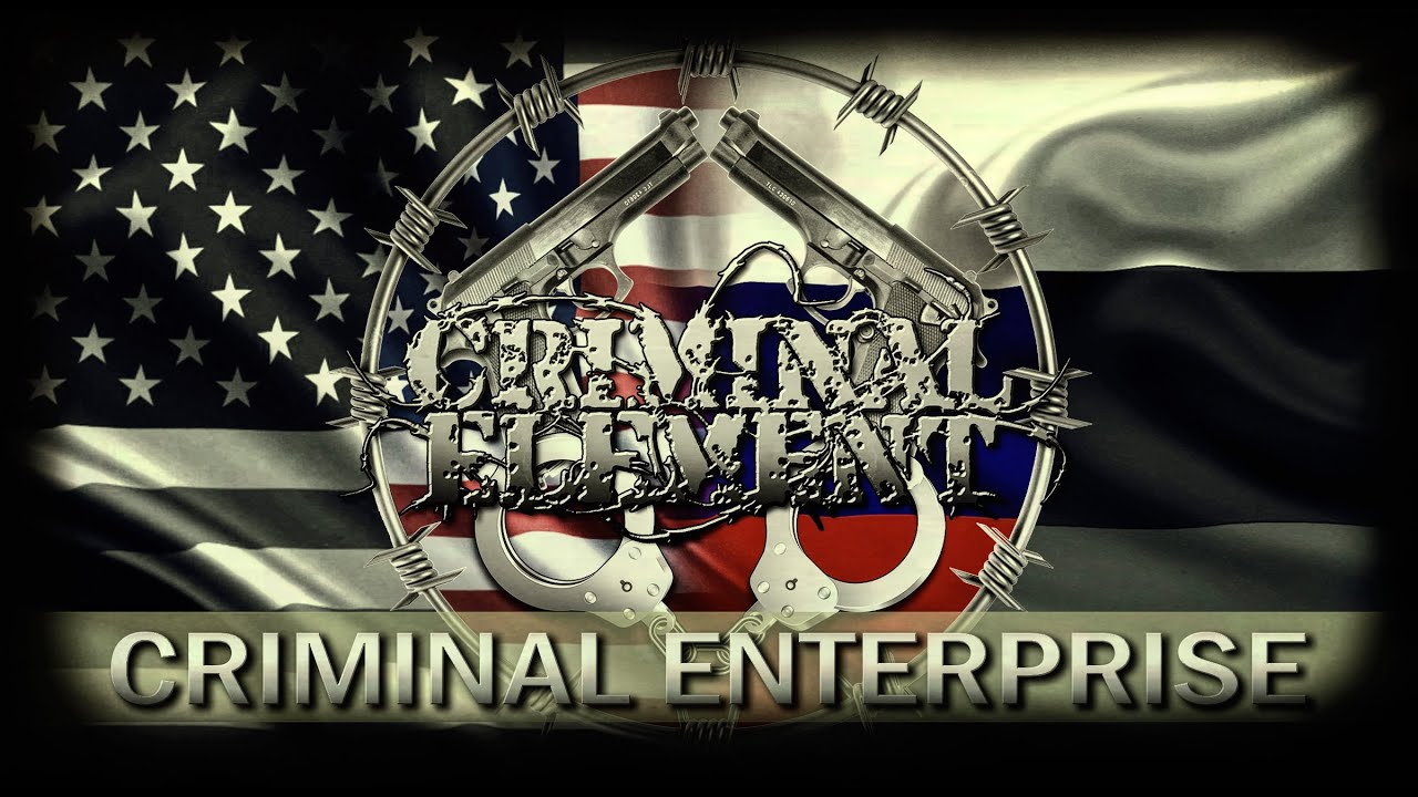 CRIMINAL ELEMENT  