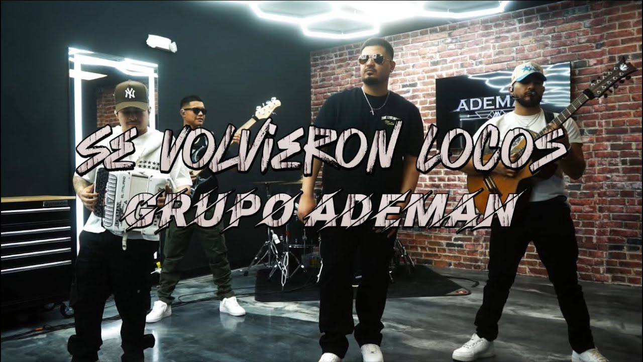 Se Volvieron Locos - Grupo Ademan