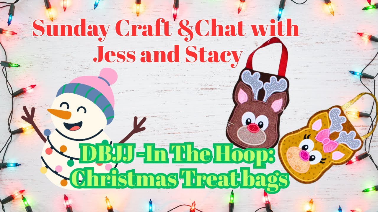 Sunday Craft & Chat: DBJJ Christmas Treats  Bag ITH