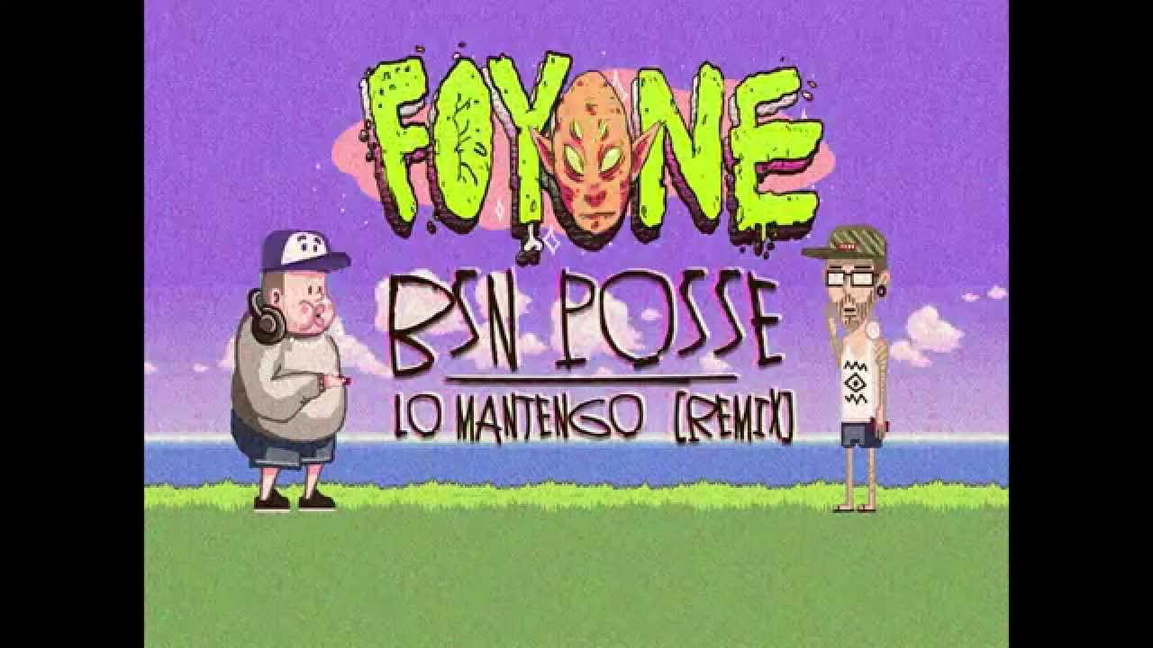 Foyone - Lo Mantengo (BSN Posse Rmx)