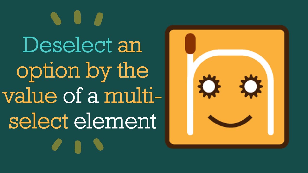 Deselect an option by the value of a multi-select element | #nRoBo #testautomationframework