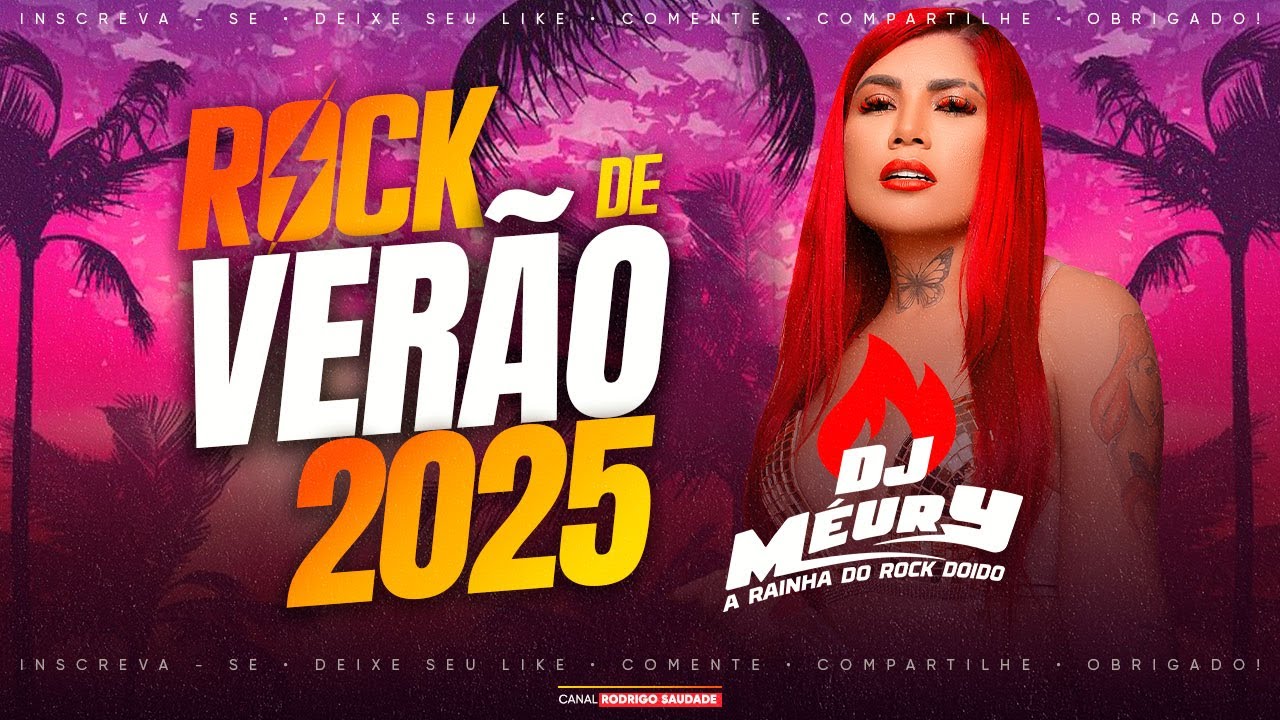 DJ MÉURY A RAINHA DO ROCK DOIDO I SET DE VERÃO 2025 I ROCK DE VERÃO 2025 SÓ AS TOPS