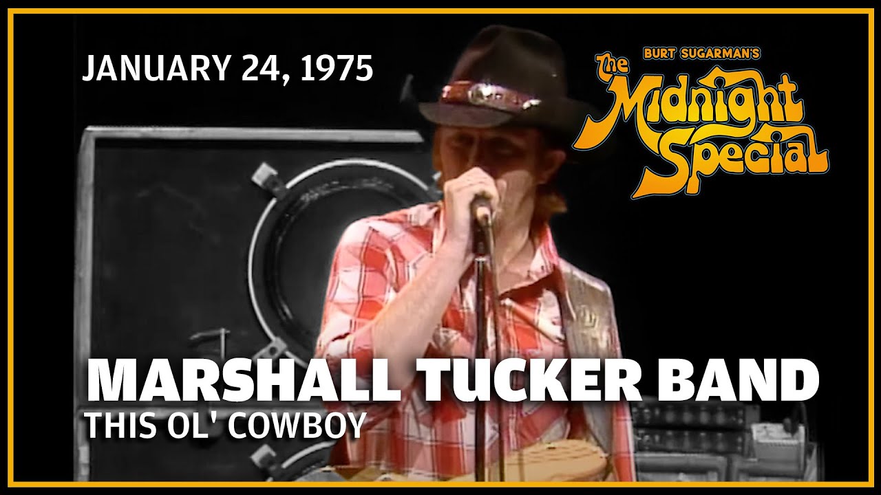 This Ol' Cowboy - Marshall Tucker Band | The Midnight Special