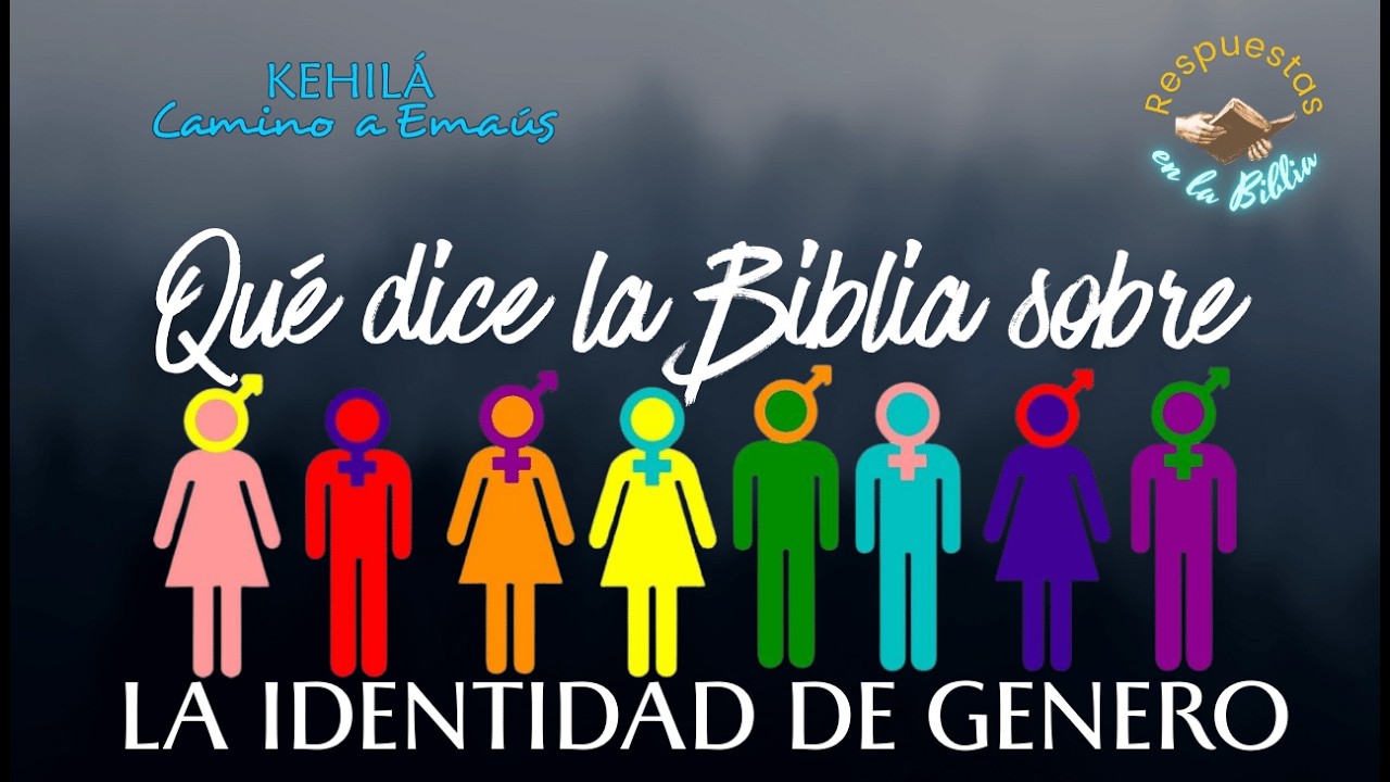 362. ¿Que dice la Biblia sobre la identidad de género?