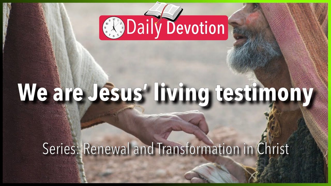 April 18: Matthew 8:1-4 - Living testimony - 365 Daily Devotions