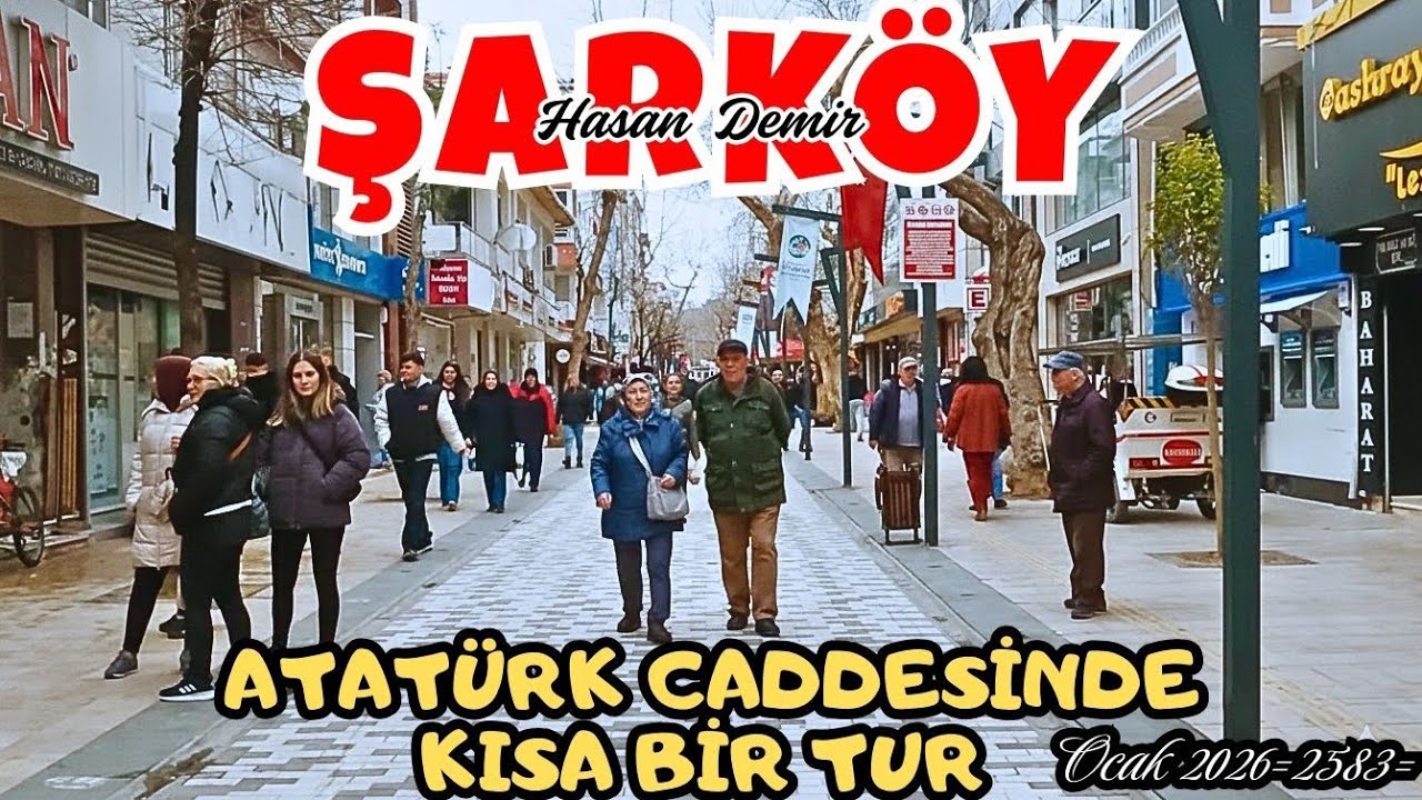 ŞARK&Ouml;Y ATAT&Uuml;RK CADDESİNDE KISA BİR TURUMUZ   OCAK 2026 = 2583 =