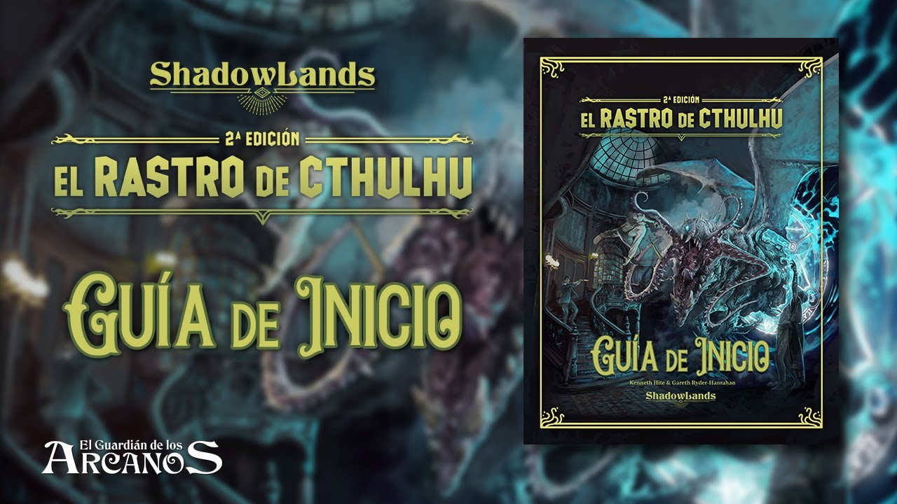 El Rastro de Cthulhu 2ª ed. - Guía de Inicio (Shadowlands)