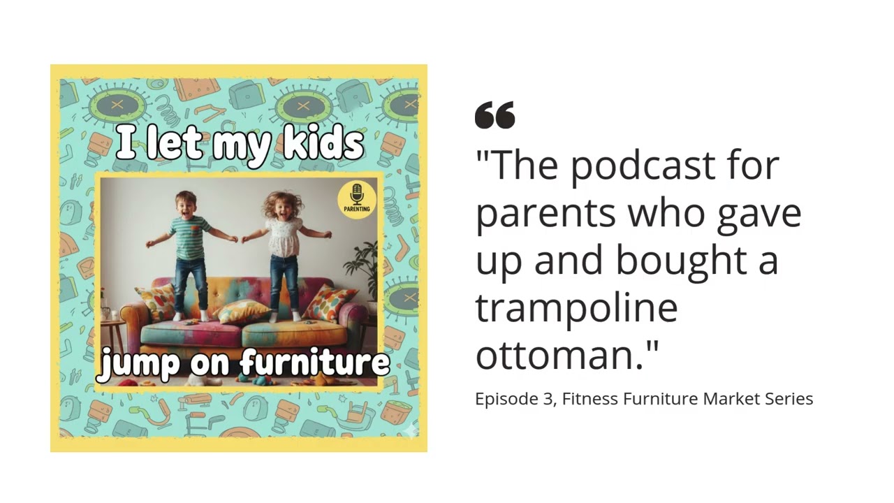 Episode 3 The podcast for parents who gave up and bought a trampoline ottoman