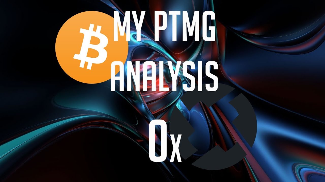0x (ZRX) - PTMG Analysis - My Personal Favorite Coin