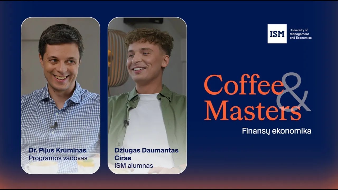 Coffee and Masters  | Finansų ekonomikos programos direktorius dr. Pijus Krūminas