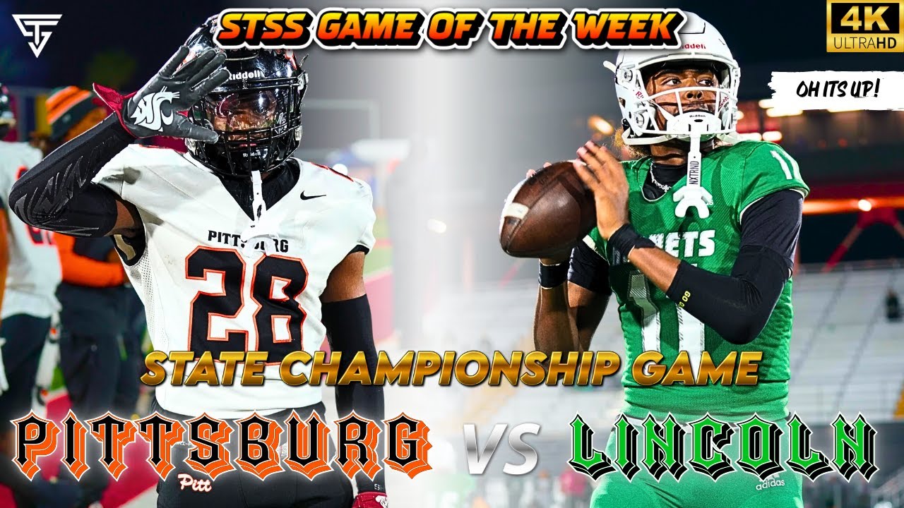 PITTSBURG VS LINCOLN - CIF DIVISION 1-AA STATE CHAMPIONSHIP - WHO WILL TAKE HOME THE 💍