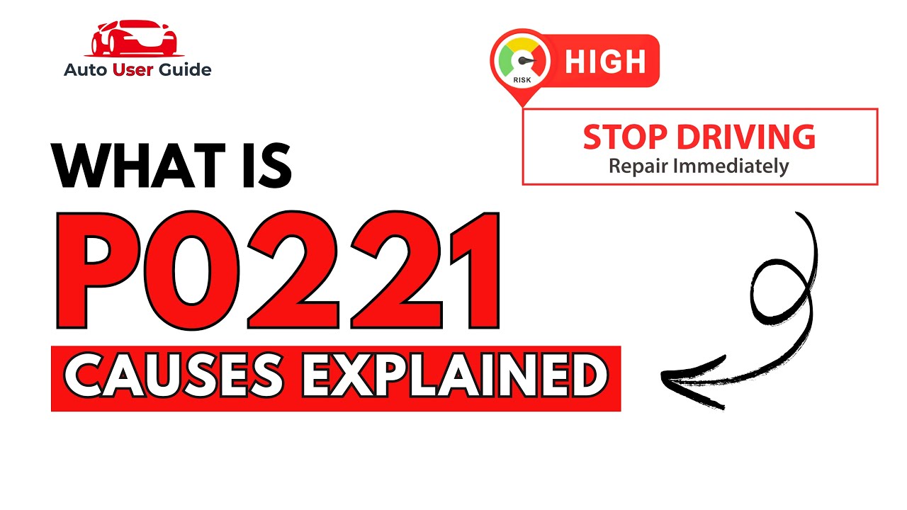 What is P0221 : Engine Error Code Causes Explained