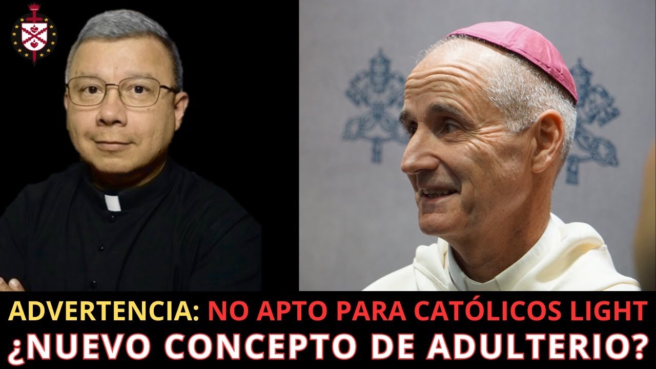 🔥¿Nuevo Cardenal con nuevo concepto de adulterio? Lo que enseña la Iglesia Católica.