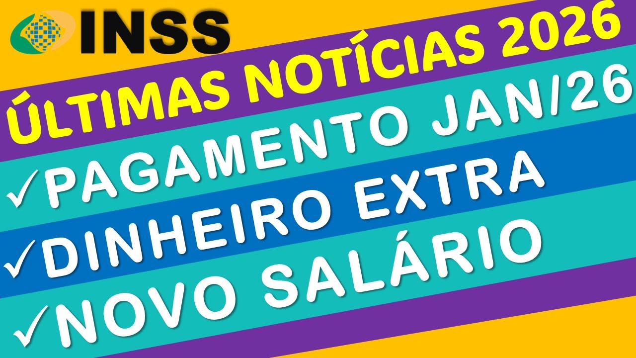 INSS: PAGAMENTOS DE JANEIRO, DINHEIRO EXTRA E NOVO SALÁRIO