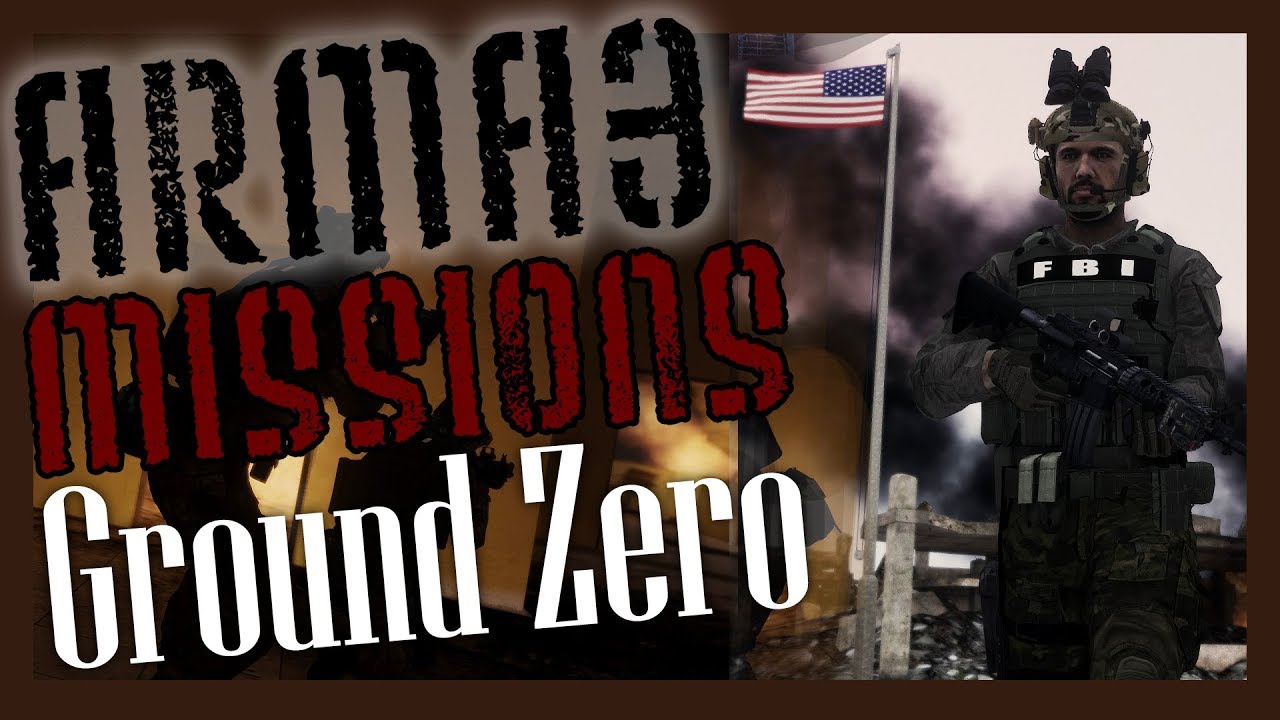 Ground Zero - an ArmA 3 anti-terrorism mission