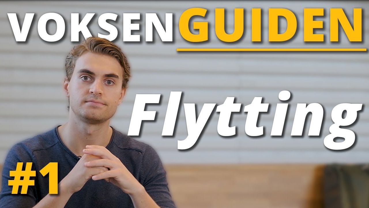 Hvordan flytte for seg selv? |  Voksenguiden #1