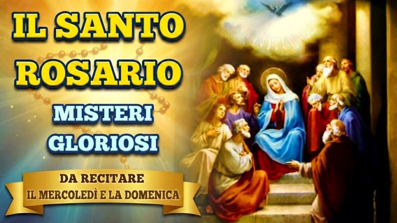 Il Santo Rosario - Misteri Gloriosi (o della Gloria) - (Mercoledi' e Domenica)