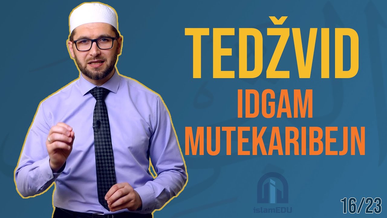 TEDŽVID: IDGAM MUTEKARIBEJN - UKLAPANJE BLISKIH HARFOVA