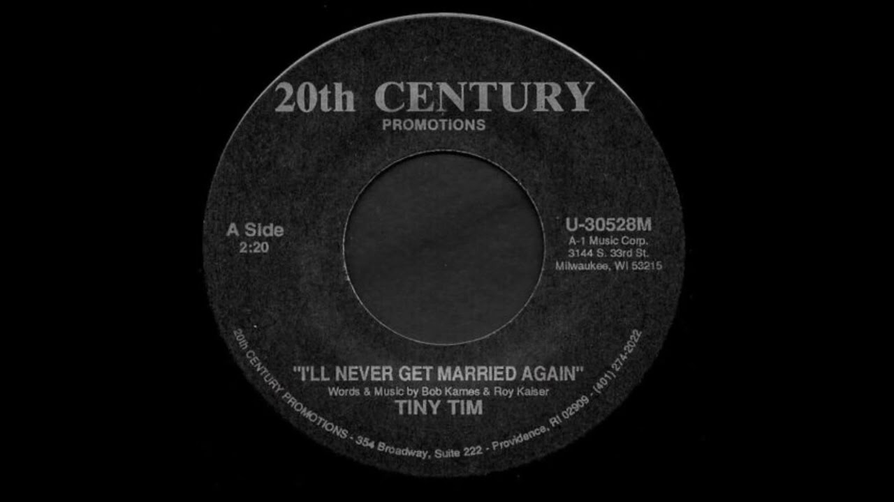 Tiny Tim - I'll Never Get Married Again