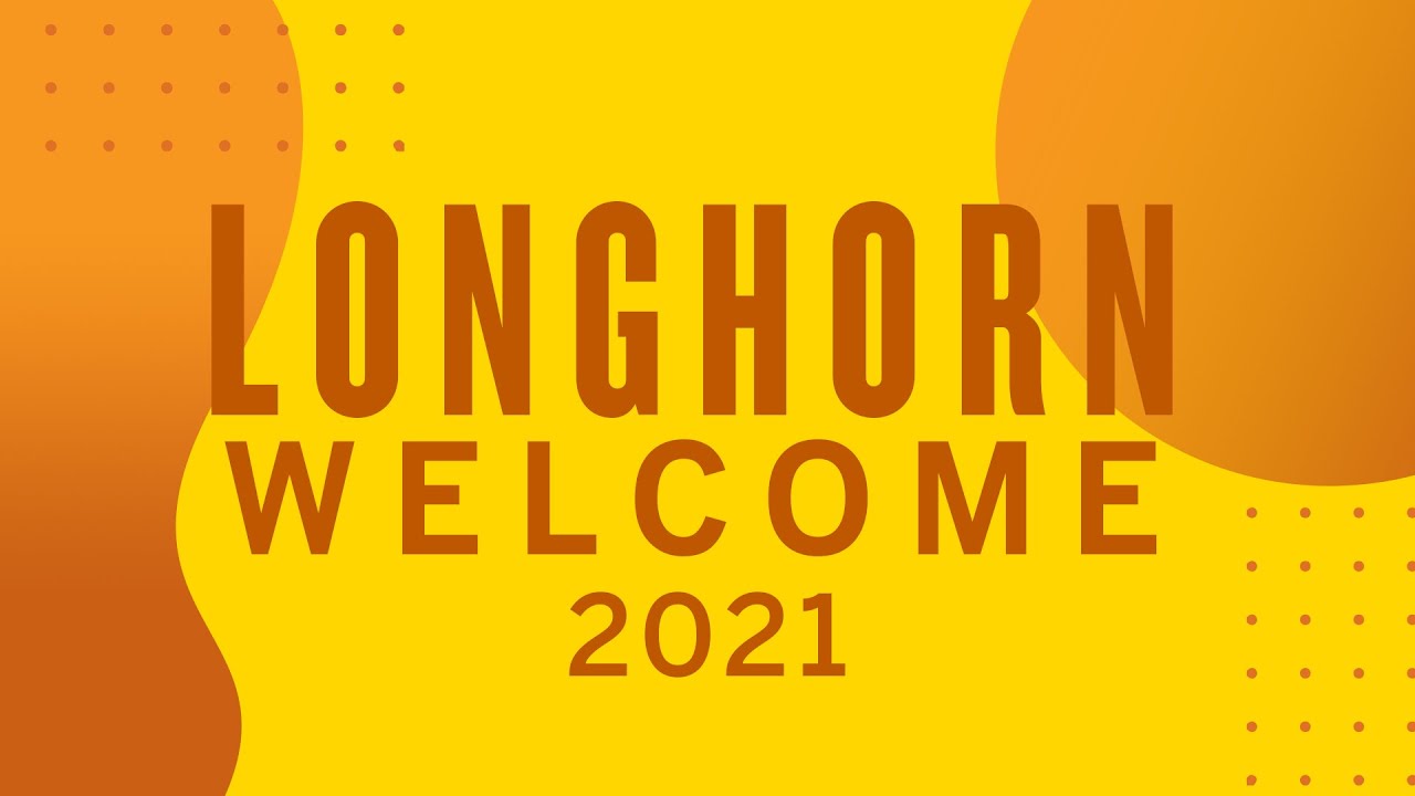 You're Invited to Longhorn Welcome 2021!