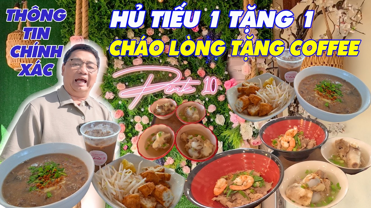 Chính xác nhất, Hủ tiếu mua 1 tặng 1, Cháo lòng mua 1 tặng 1 coffee. Xem kỹ trong video. Pink 10
