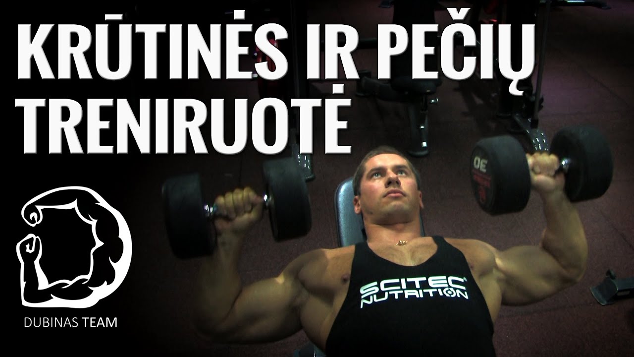 Deividas Dubinas Training Session 1:Krutines ir peciu treniruote (Maistas Sportui ir Dubinas TEAM)