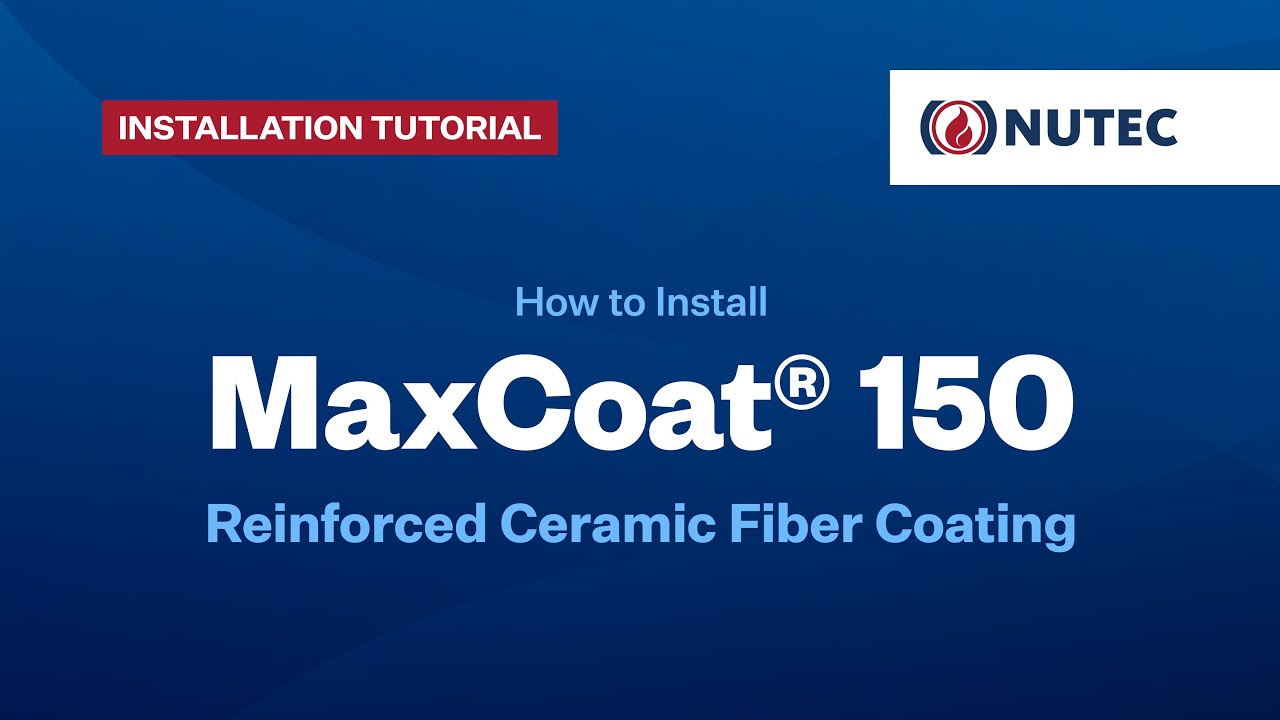 How to Install MaxCoat 150 | NUTEC Ceramic Fiber | Coating Tutorial