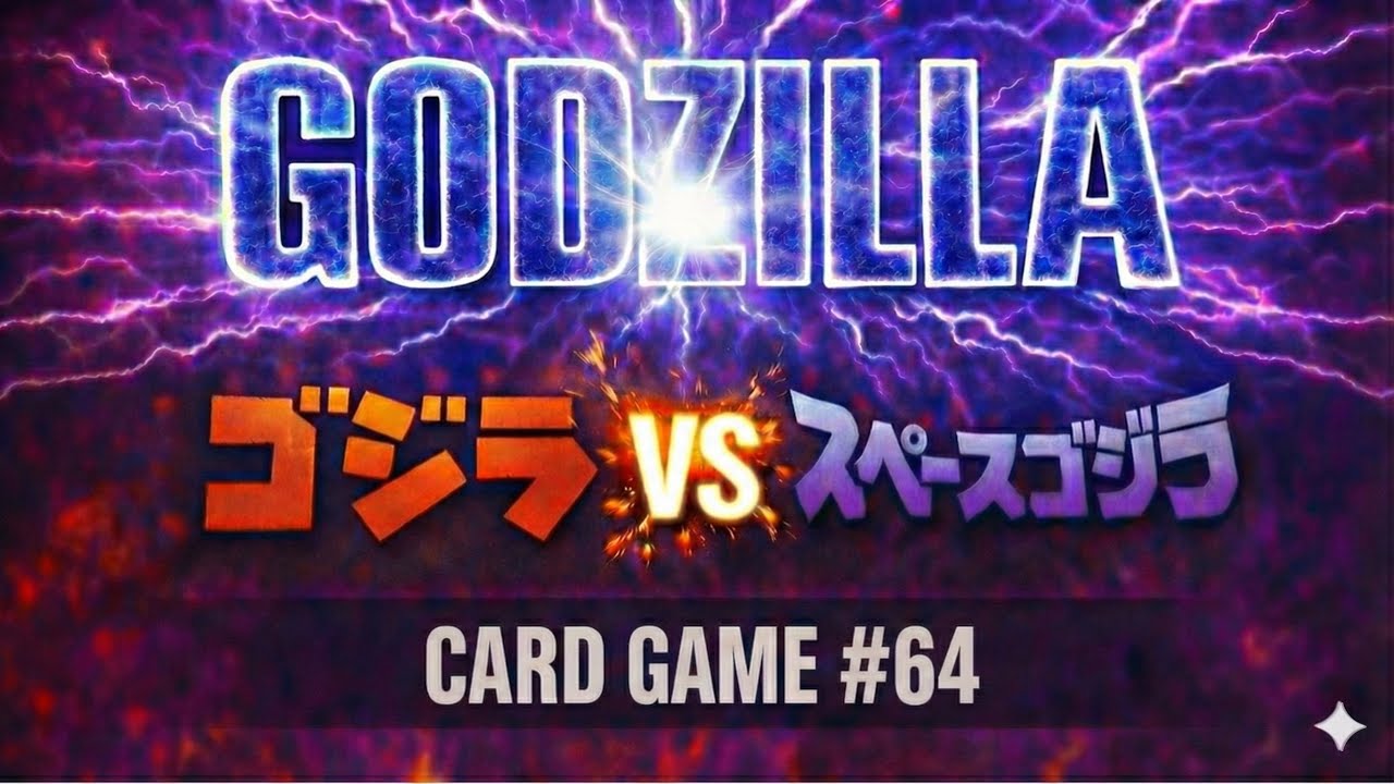 ゴジラカードゲーム# 64【ゴジラ（赤）vsスペースゴジラ】