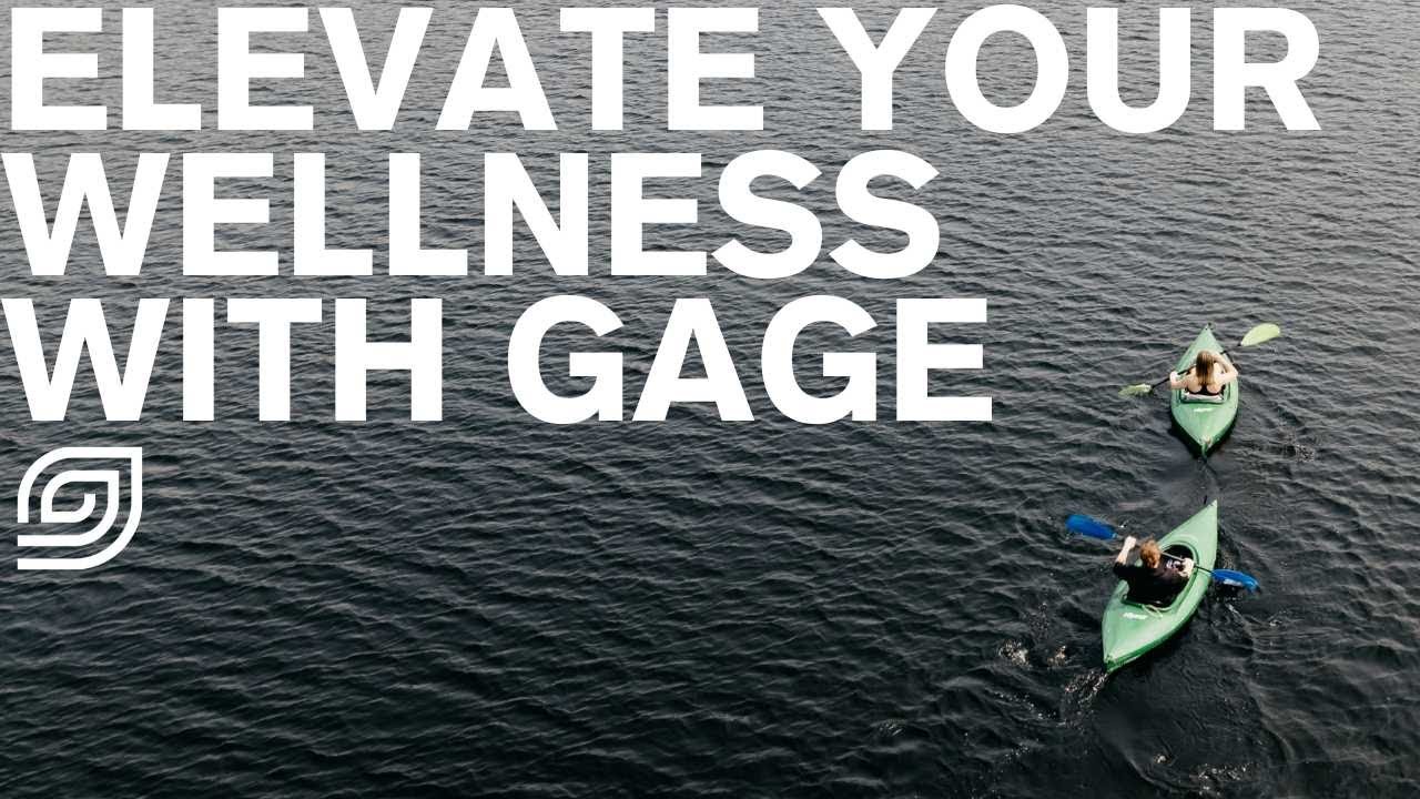 Elevate Your Wellness with Gage