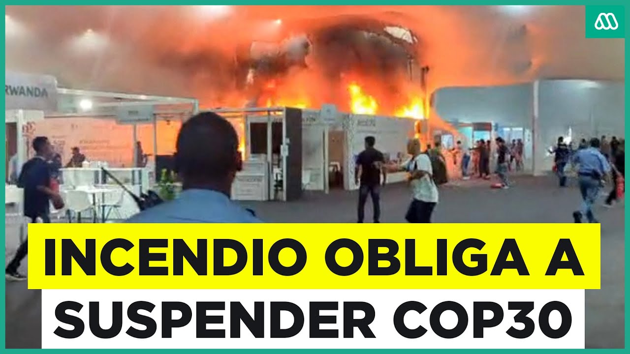 COP30: Incendio oblig&oacute; a suspender y evacuar cumbre del clima en Brasil