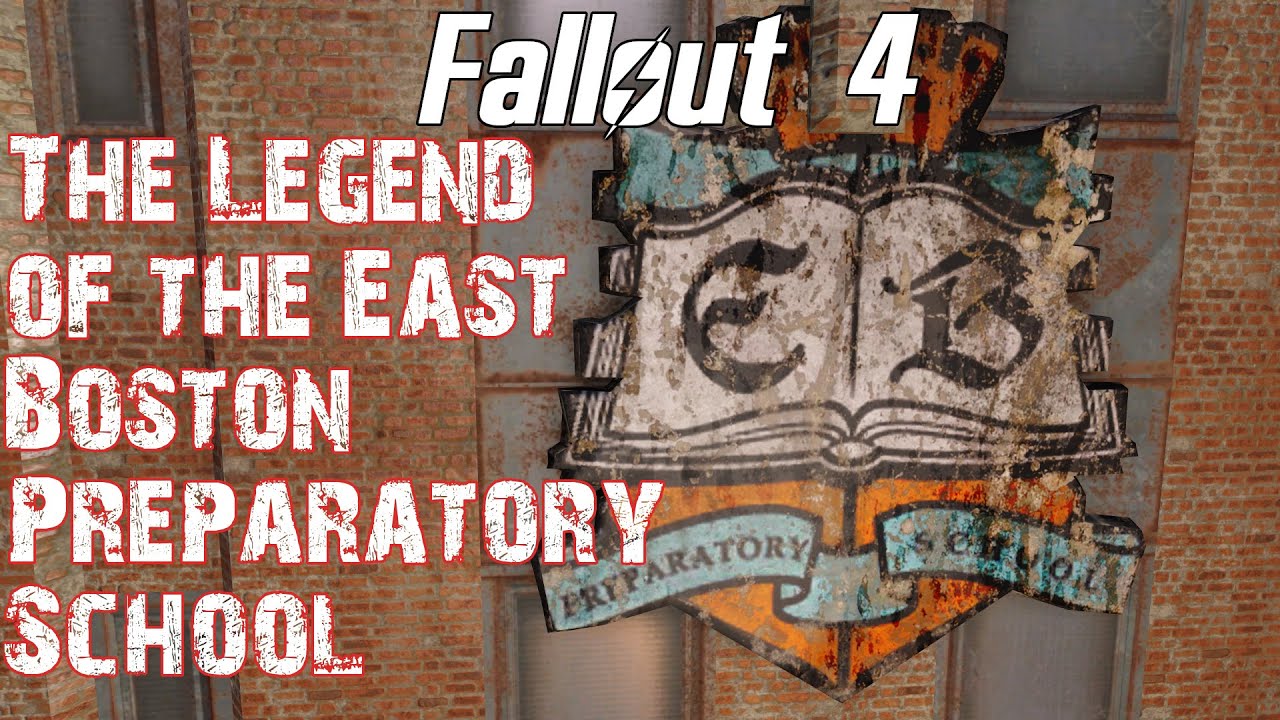 Fallout 4- The Legend of the East Boston Preparatory School