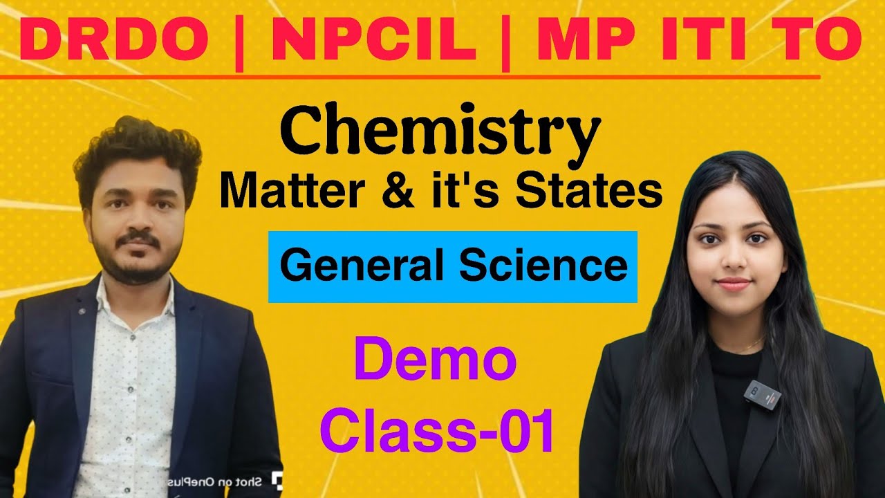 Chemistry Class-1 Matter & it's States | DRDO / NPCIL / MP ITI TO 