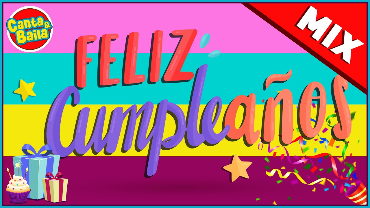 SUPER MIX DE CUMPLEAÑOS 🥳🎂 | Feliz cumpleaños | CANTA Y BAILA