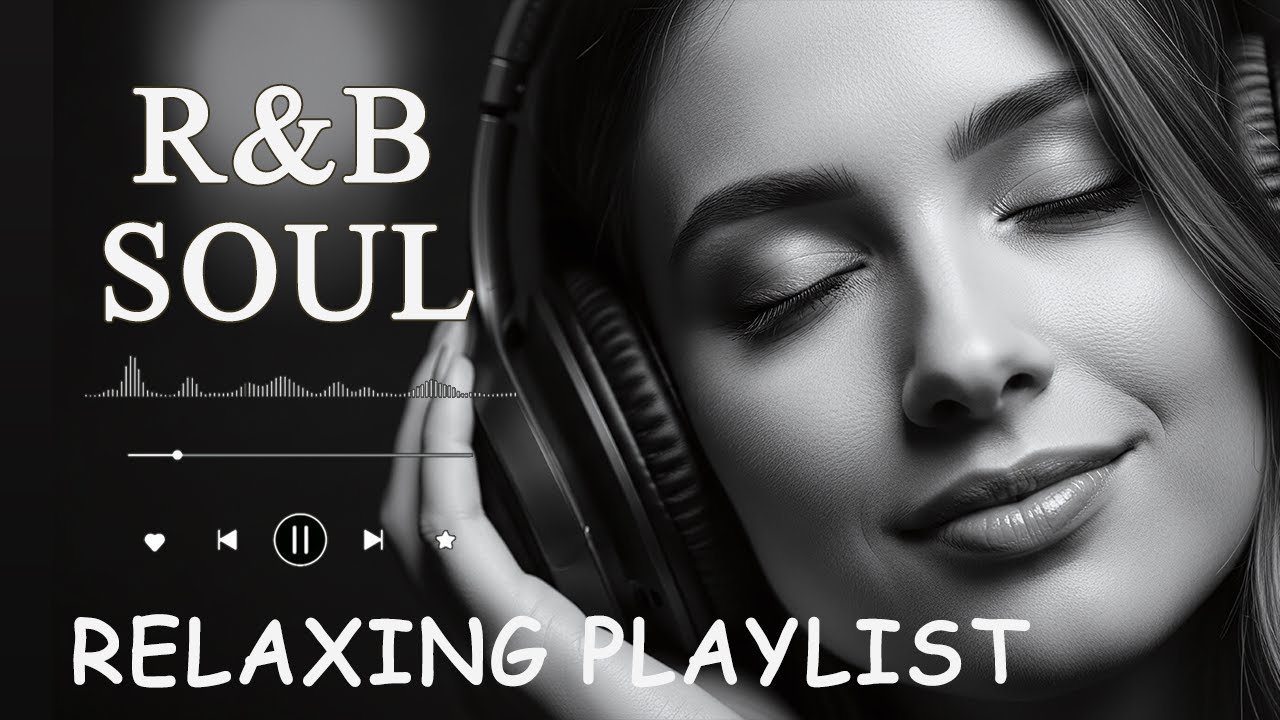 【R&B Soul】Deep Chill Playlist – Smooth Vocals & Soulful Grooves Relax • Study • Focus
