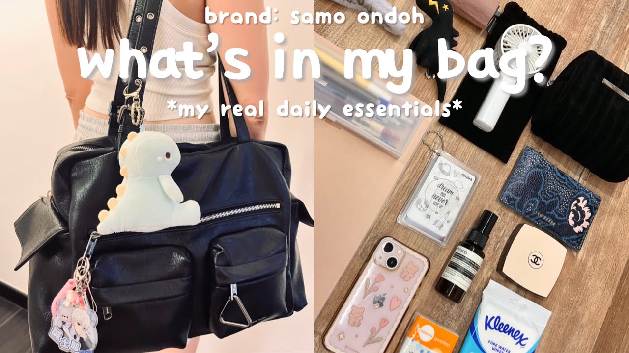 what’s in my bag 👜 samo ondoh 🎀 bag introduction, my real daily essentials, cute keychains