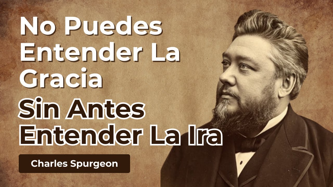 LA IRA DE DIOS: LA VERDAD DEL EVANGELIO QUE NUNCA TE PREDICARON (Y QUE NECESITAS SABER)