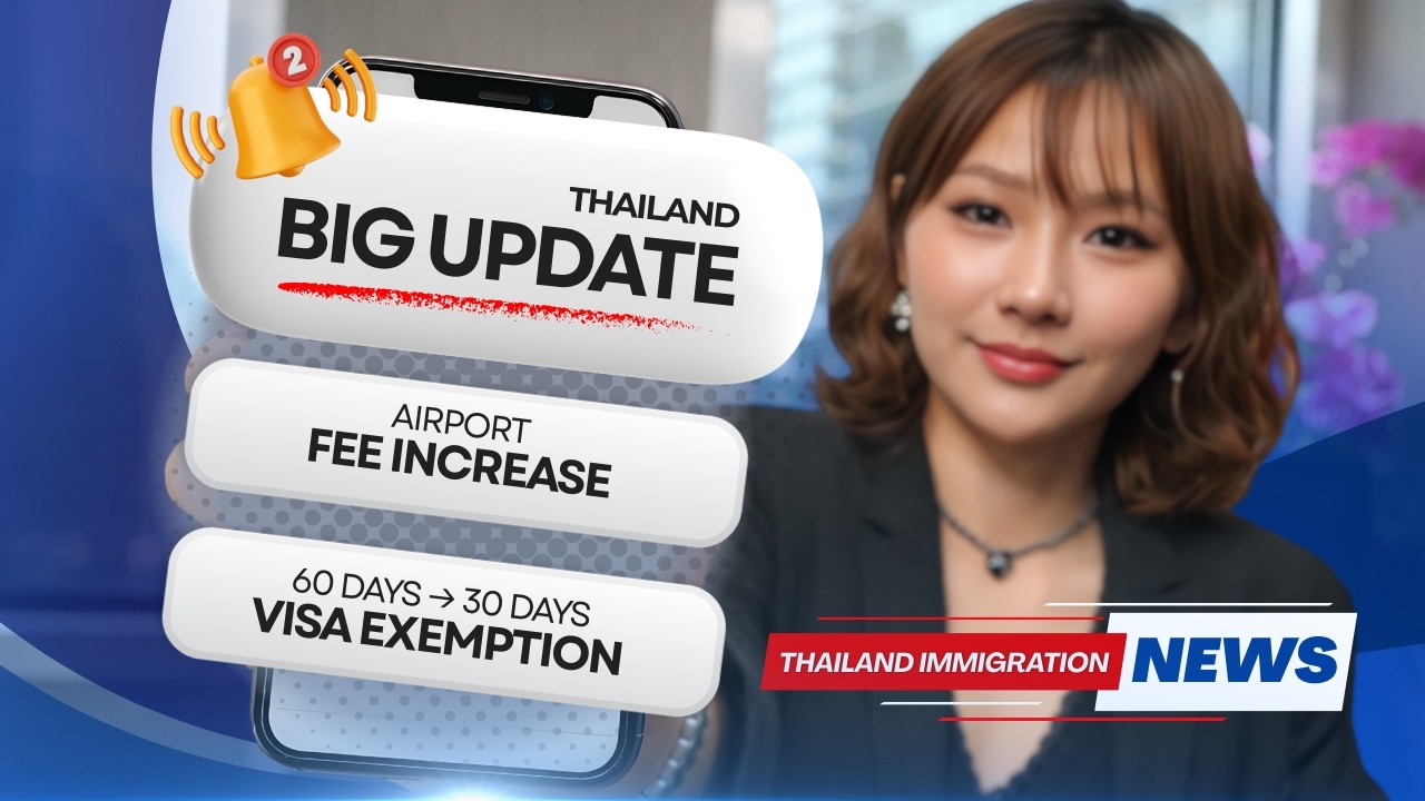 Thailand Raises Airport Fees & May Cut Visa-Free Days — What You Need to Know